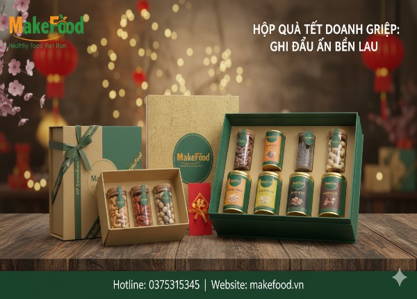 Tại Sao Chọn Makefood Là Đối Tác Quà Tết Lý Tưởng Của Doanh Nghiệp Năm 2026?